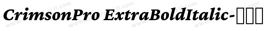 CrimsonPro ExtraBoldItalic字体转换